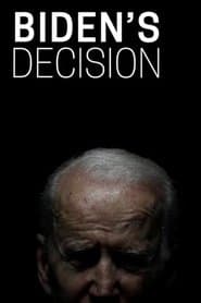 Biden's Decision