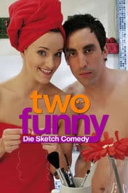 Two Funny - Die Sketch Comedy