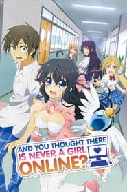 And You Thought There Is Never a Girl Online?