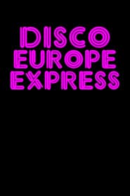 Disco Europe Express: L'histoire des alchimistes européens du disco
