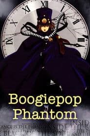 Boogiepop Never Laughs: Boogiepop Phantom