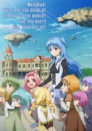 WorldEnd: What Do You Do at the End of the World? Are You Busy? Will You Save Us?