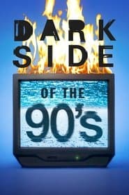 Dark Side of the '90s